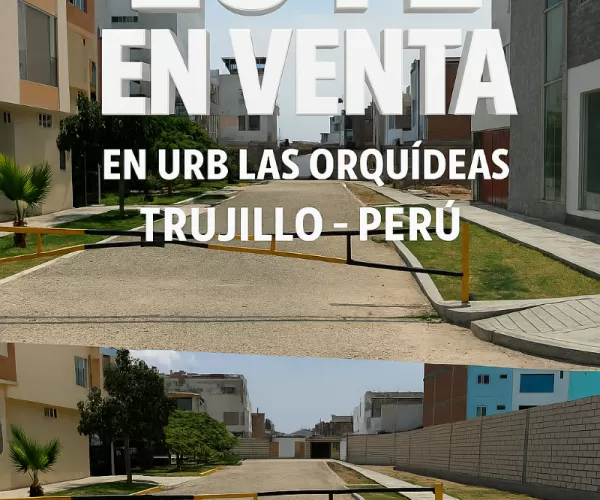 Terrenos en venta – Las Orquídeas, Trujillo 